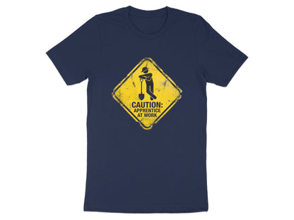 Caution: Apprentice At Work T-Shirt | Funny Tradie Humor Tee