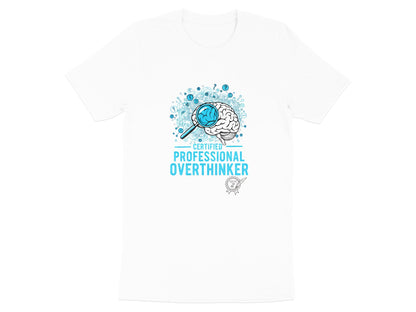 Certified Professional Overthinker T-Shirt