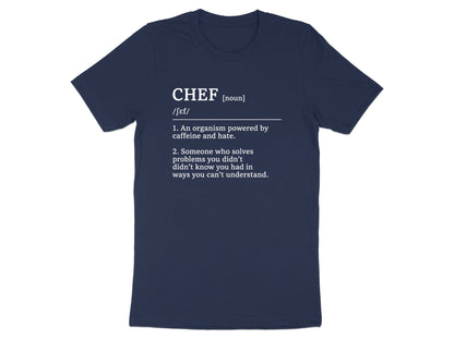 Chef Definition Humorous T-Shirt - Caffeine & Hate Kitchen Tee