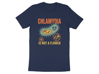 Chlamydia Is Not A Flower Health Poster Tee