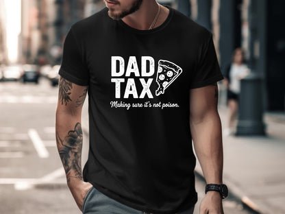 Dad Tax Pizza Slice Funny Foodie Tee