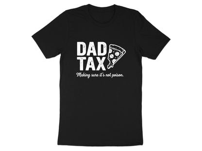 Dad Tax Pizza Slice Funny Foodie Tee