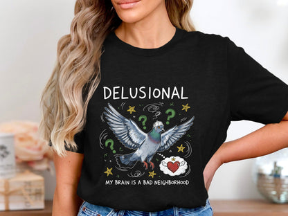 Delusional Pigeon 'My Brain is a Bad Neighborhood' T-Shirt