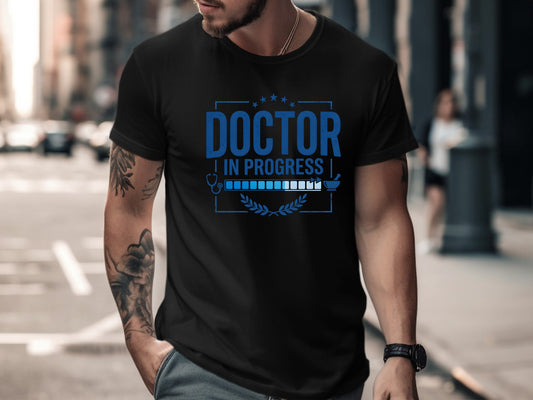 Doctor in Progress T-Shirt - Medical Student Graduation Gift