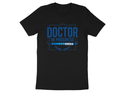 Doctor in Progress T-Shirt - Medical Student Graduation Gift