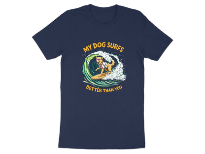 My Dog Surfs Better Than You T-Shirt | Funny Surf Tee