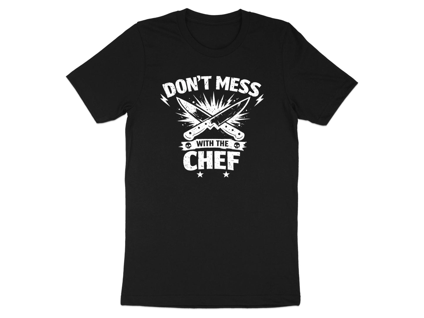 Don't Mess With The Chef T-Shirt - Distressed Knife Graphic