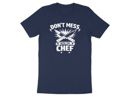 Don't Mess With The Chef T-Shirt - Distressed Knife Graphic