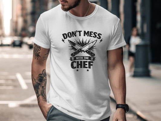 Don't Mess With The Chef T-Shirt - Distressed Knife Graphic