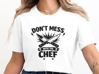 Don't Mess With The Chef T-Shirt - Distressed Knife Graphic