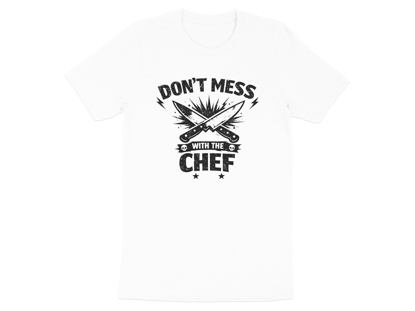 Don't Mess With The Chef T-Shirt - Distressed Knife Graphic