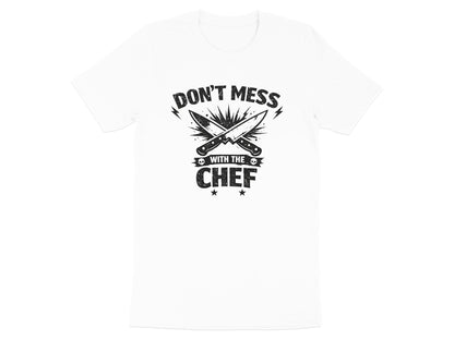 Don't Mess With The Chef T-Shirt - Distressed Knife Graphic