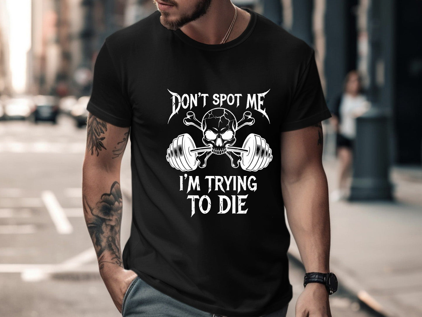 Don't Spot Me I'm Trying To Die Funny Lifting T-Shirt