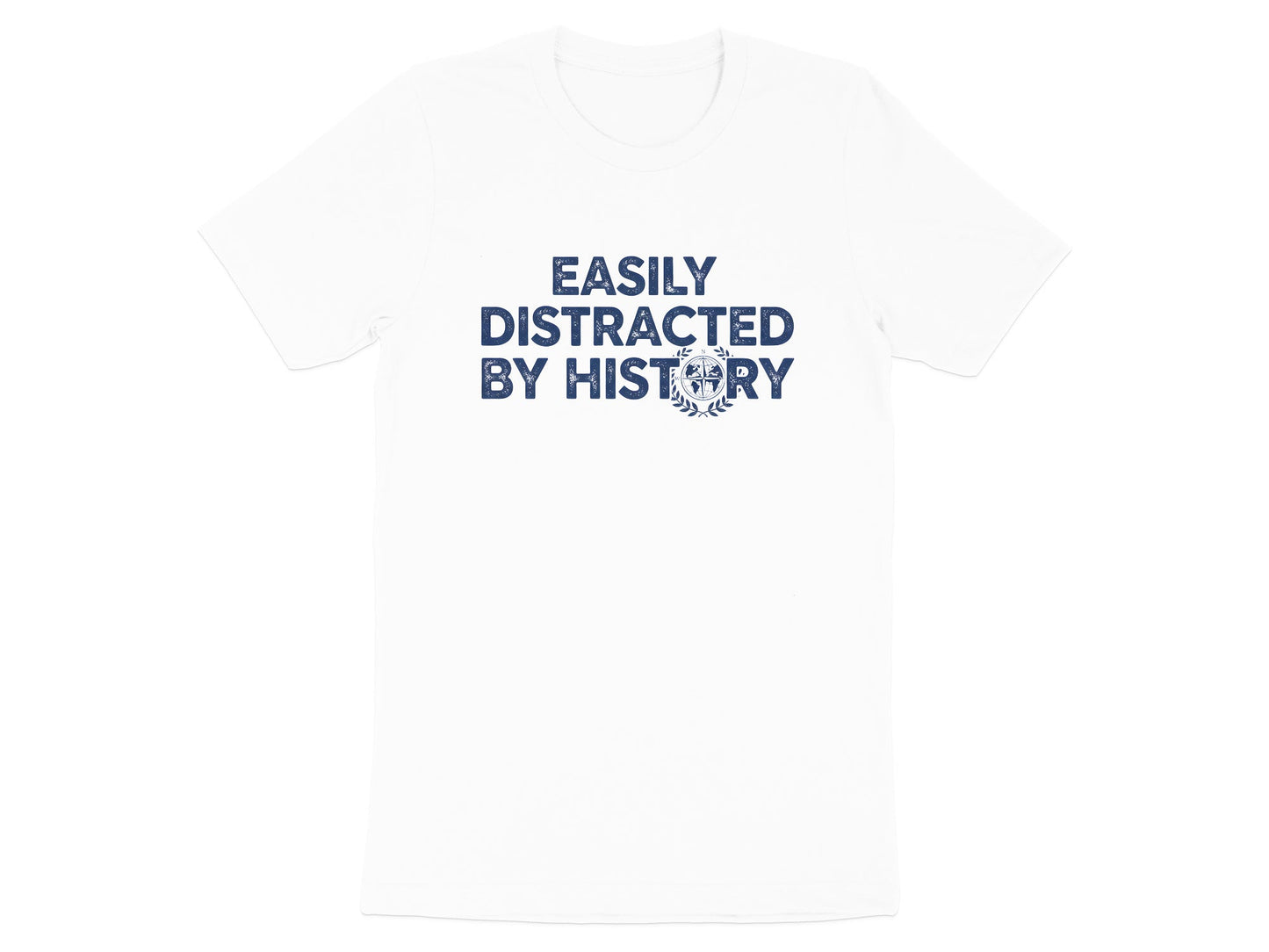 Easily Distracted By History T-Shirt - Vintage Academic Tee
