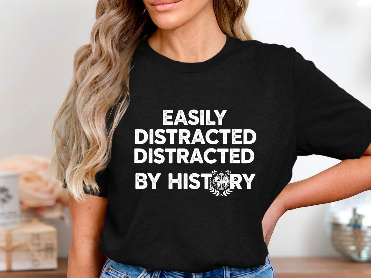 Easily Distracted By History T-Shirt - Vintage Academic Tee