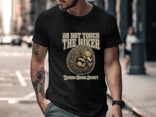 Do Not Touch The Hiker Echidna Hiking Society T-Shirt