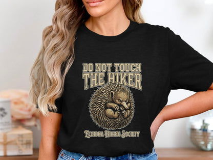 Do Not Touch The Hiker Echidna Hiking Society T-Shirt