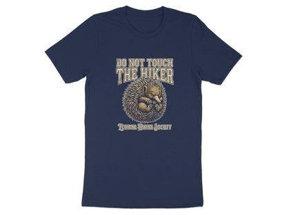 Do Not Touch The Hiker Echidna Hiking Society T-Shirt