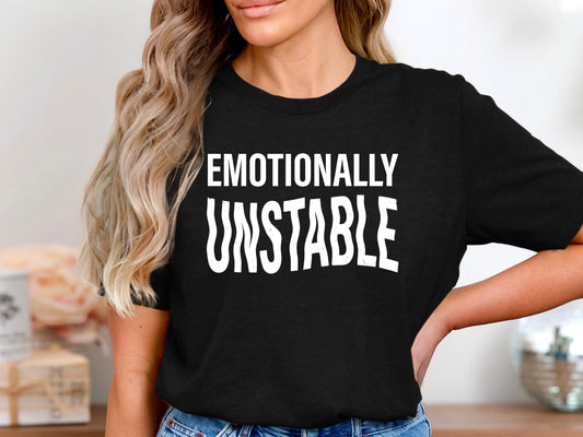 Emotionally Unstable Distorted Text Tee