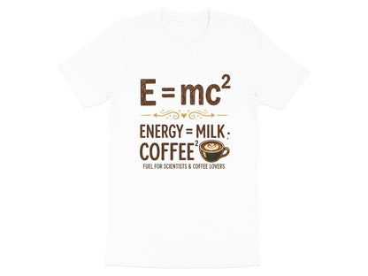E=mc2 Coffee and Milk Physics T-Shirt