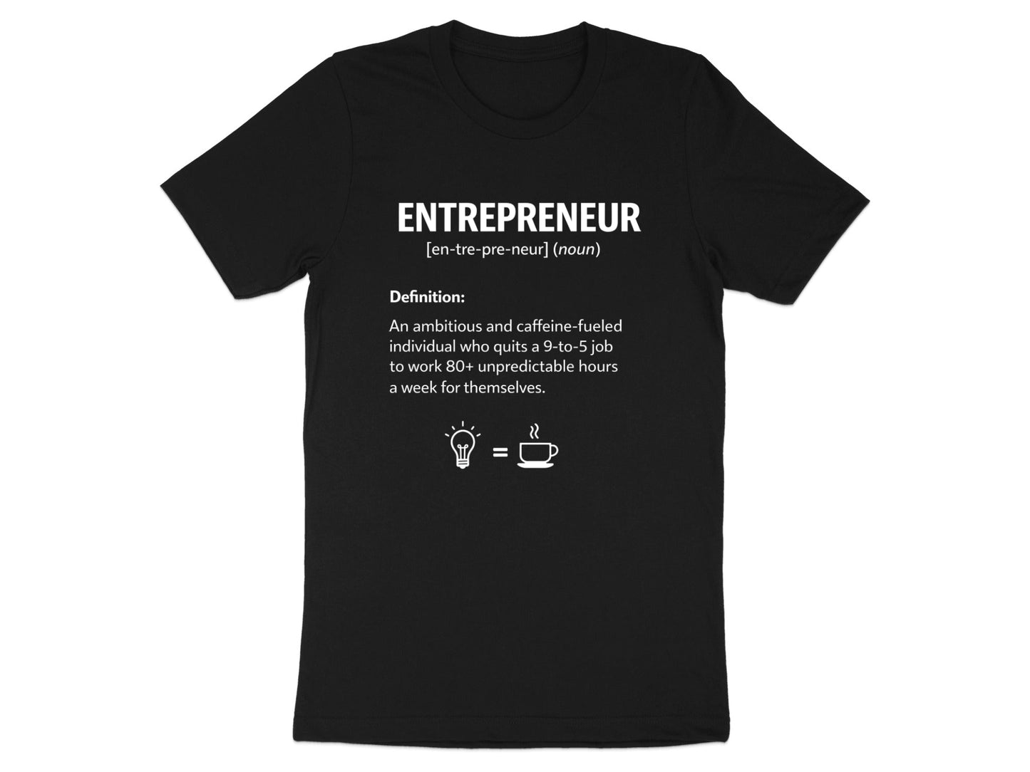 Entrepreneur Definition Humorous T-Shirt - Hustle & Caffeine Tee