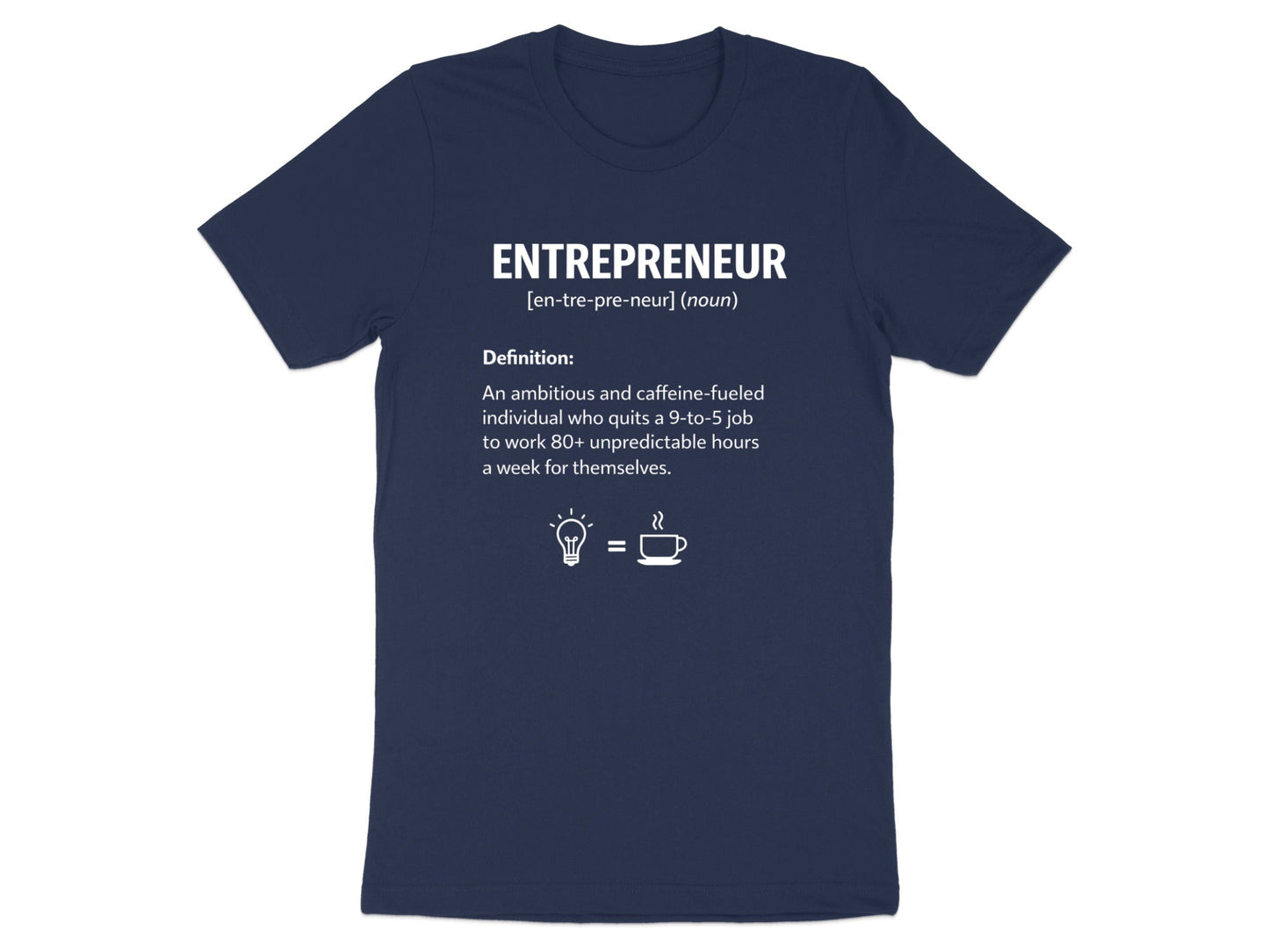 Entrepreneur Definition Humorous T-Shirt - Hustle & Caffeine Tee