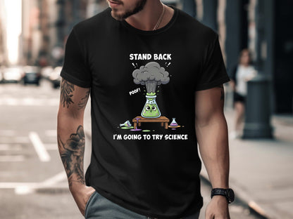Stand Back I'm Going To Try Science T-Shirt - Funny Lab Tee