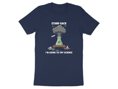 Stand Back I'm Going To Try Science T-Shirt - Funny Lab Tee