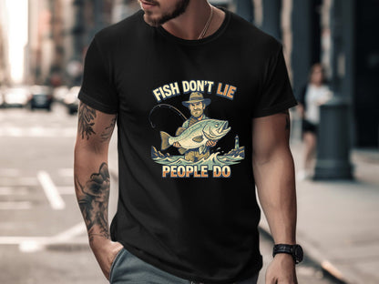 Fish Don't Lie People Do Funny Fishing T-Shirt