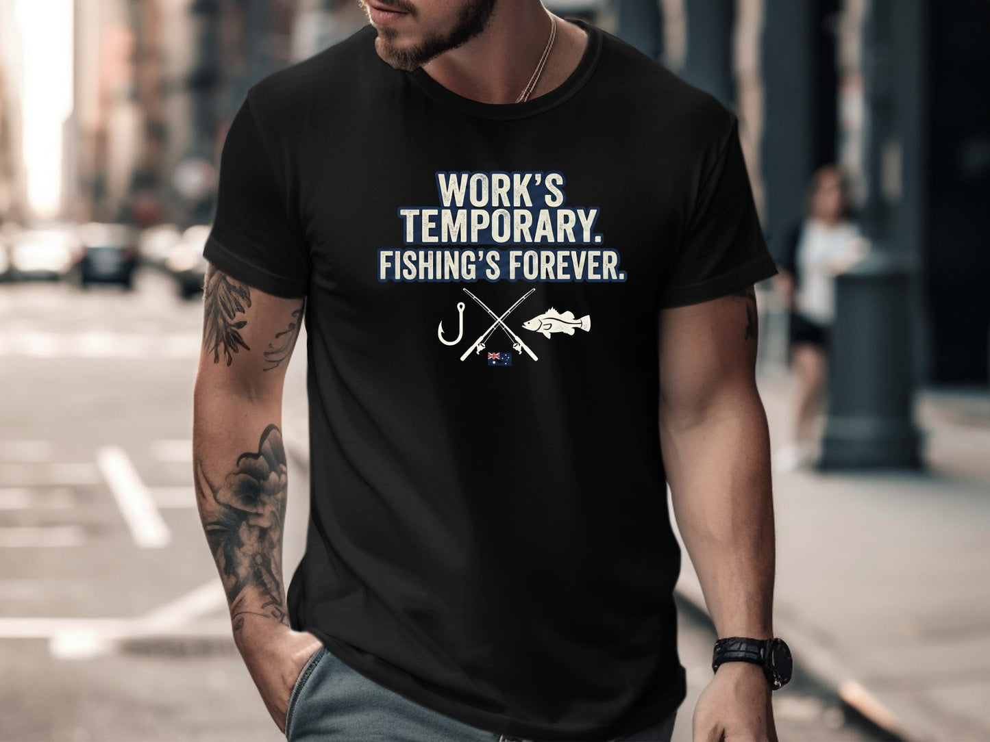 Work's Temporary Fishing's Forever Australian T-Shirt