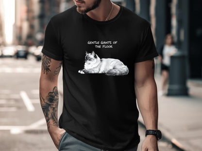 Gentle Giants Of The Floor Ragdoll Cat T-Shirt