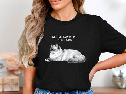 Gentle Giants Of The Floor Ragdoll Cat T-Shirt