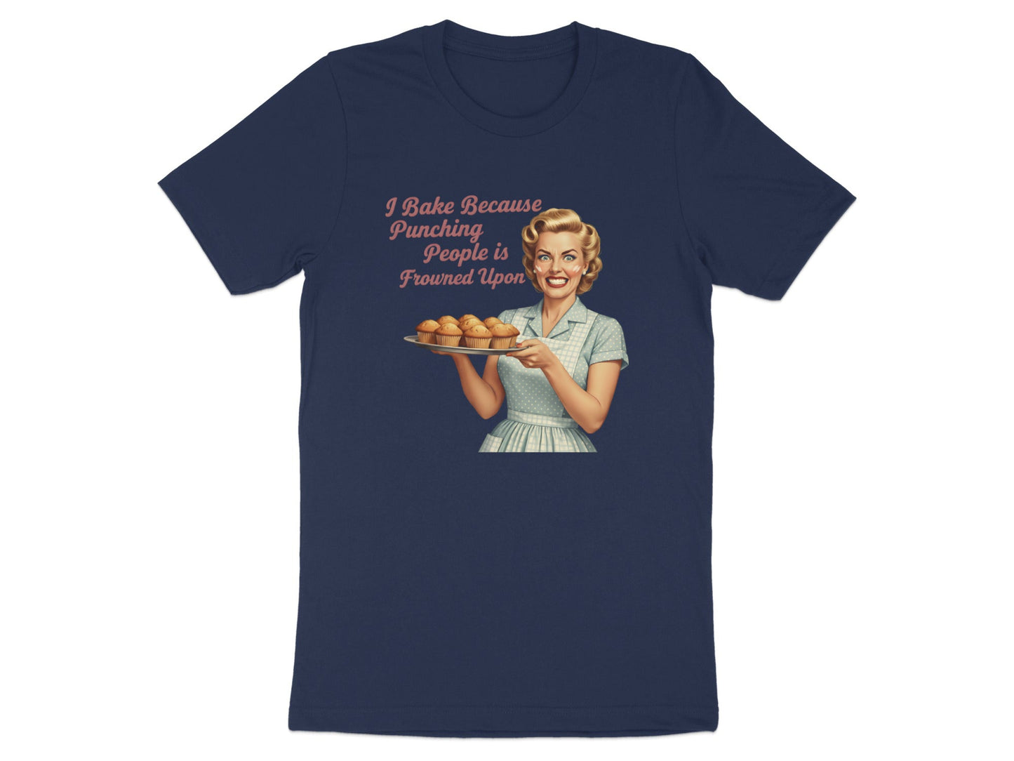 Retro 'I Bake Because...' Funny Baking T-Shirt