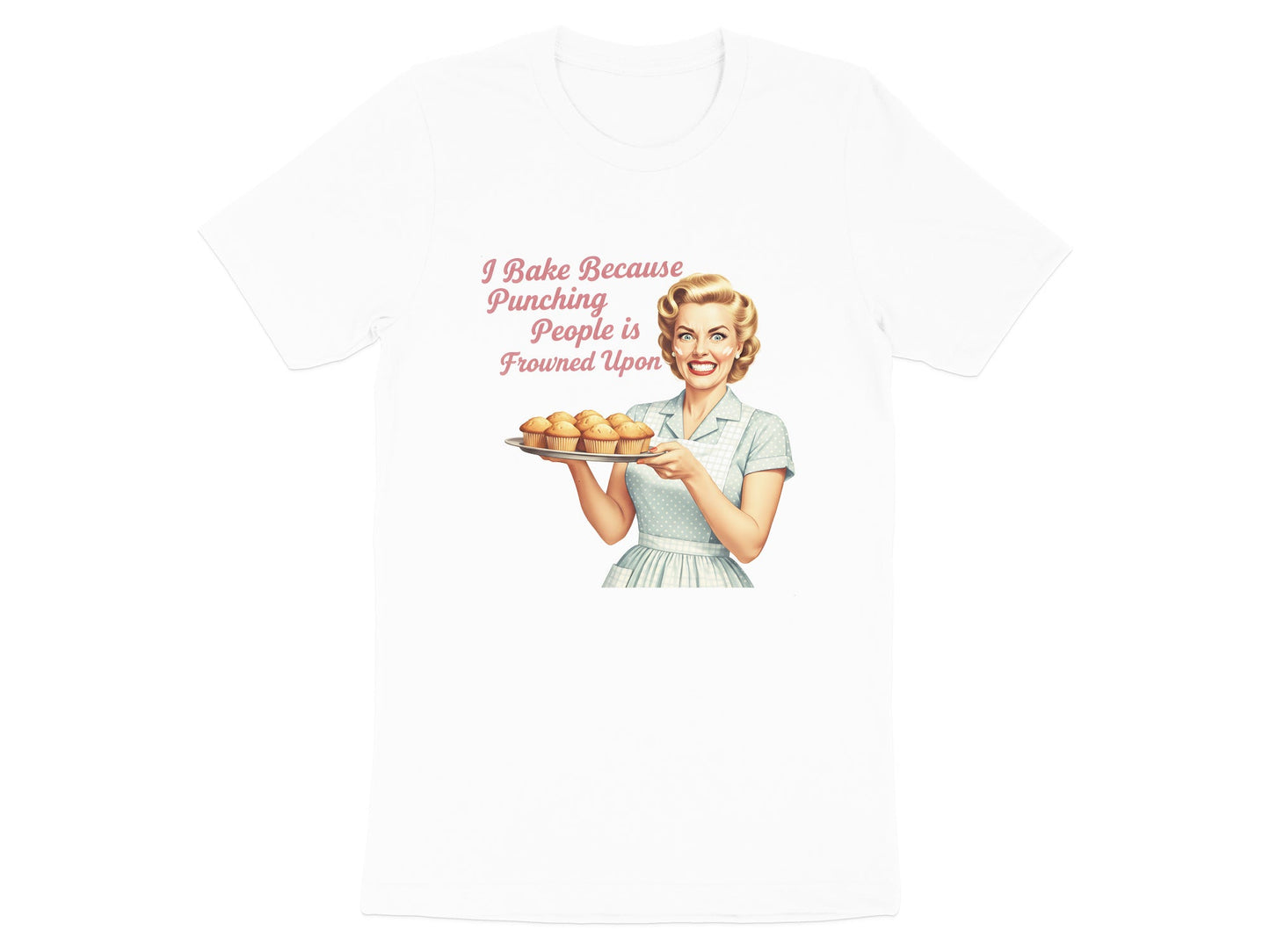 Retro 'I Bake Because...' Funny Baking T-Shirt