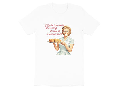 Retro 'I Bake Because...' Funny Baking T-Shirt