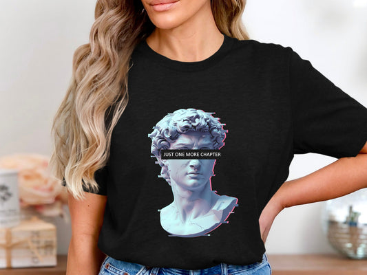 Just One More Chapter Glitch Art Statue T-Shirt