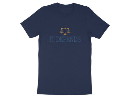 Scales of Justice 'It Depends' Lawyer T-Shirt
