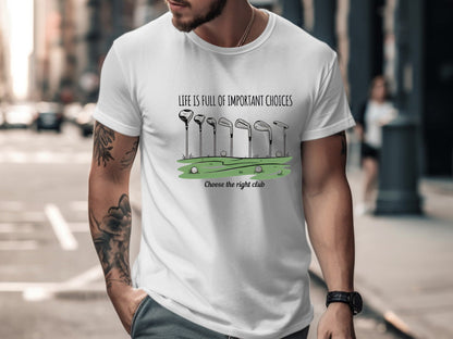 Important Choices Golf Club Selection T-Shirt