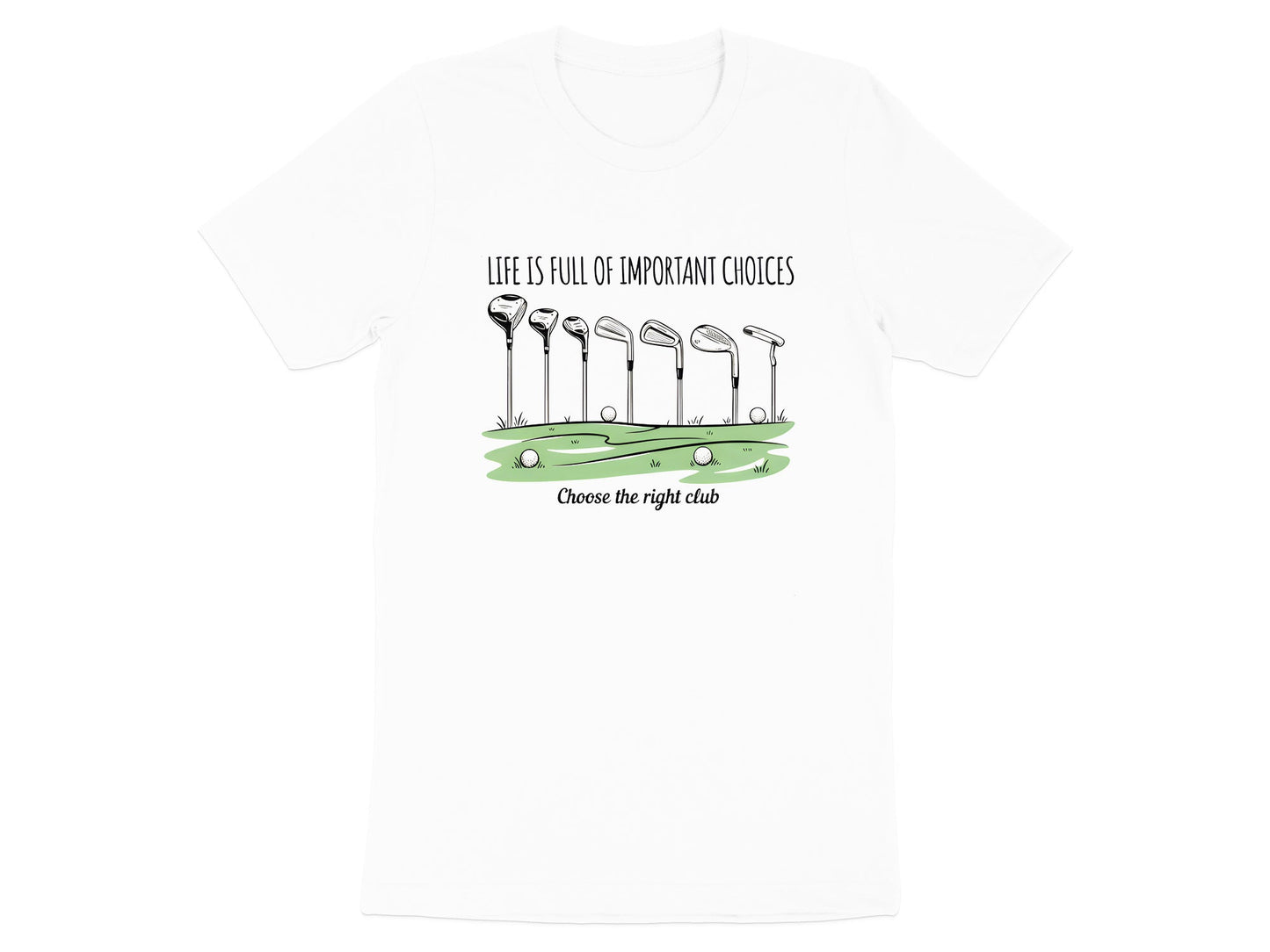 Important Choices Golf Club Selection T-Shirt