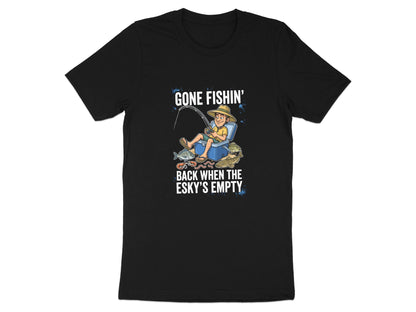 Gone Fishin' Back When The Esky's Empty T-Shirt