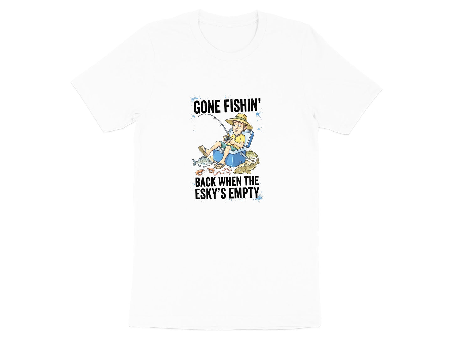 Gone Fishin' Back When The Esky's Empty T-Shirt