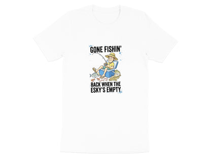 Gone Fishin' Back When The Esky's Empty T-Shirt