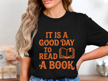 It Is A Good Day To Read A Book Retro Slogan Tee