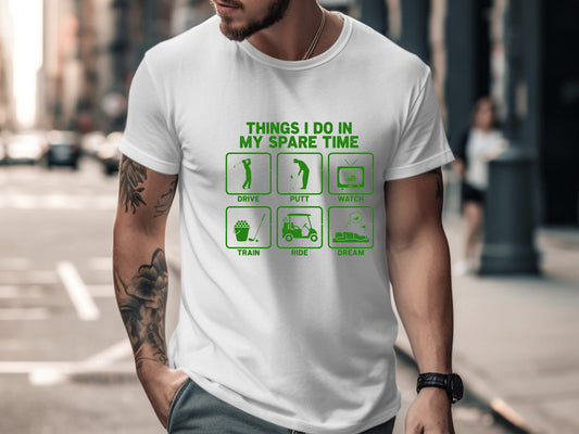 Things I Do In My Spare Time Golf Edition T-Shirt