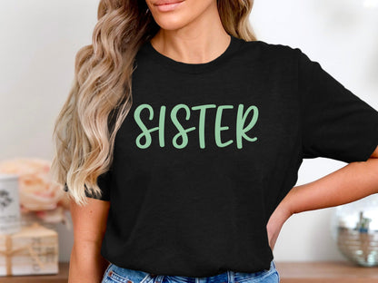 Bold Emerald Green Sister Script Tee - Minimalist Quote Shirt