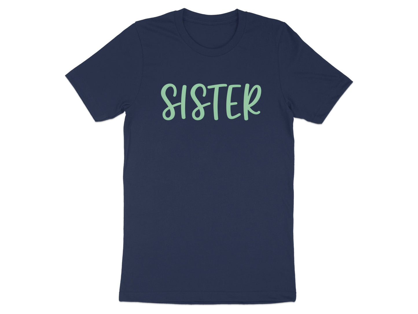 Bold Emerald Green Sister Script Tee - Minimalist Quote Shirt
