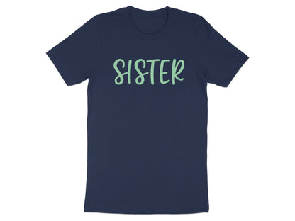 Bold Emerald Green Sister Script Tee - Minimalist Quote Shirt