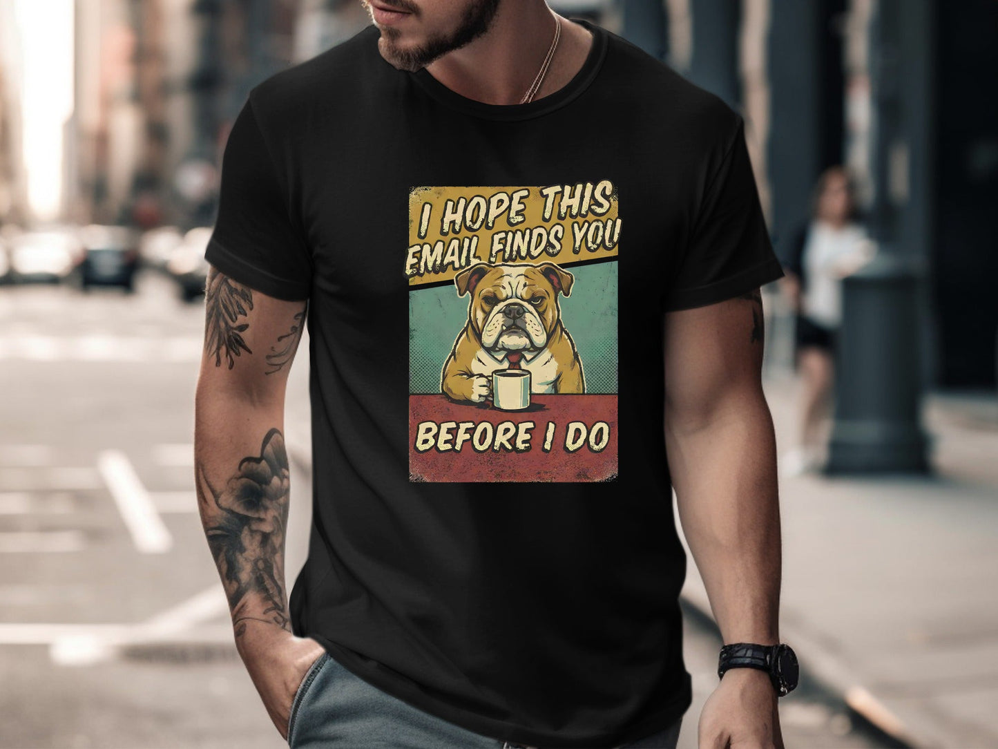 I Hope This Email Finds You - Grumpy Bulldog Tee