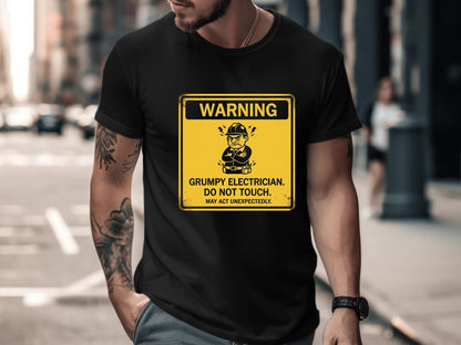 Warning: Grumpy Electrician T-Shirt - Funny Job Site  Tee