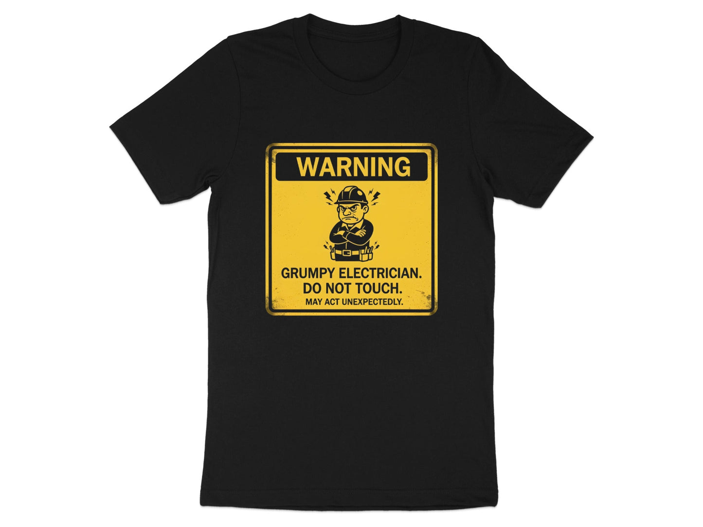 Warning: Grumpy Electrician T-Shirt - Funny Job Site  Tee